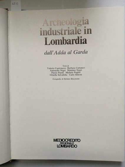 Archeologia Industriale In Lombardia: Dall'Adda Al Garda 1981 Pizzi - copertina