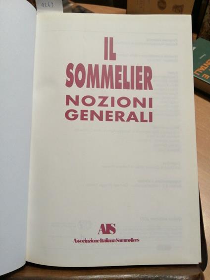 Il Sommelier - Nozioni Generali - Ais - 2001 - Manuale Illustrato - - copertina