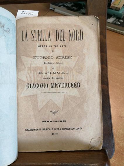 G. Meyerbeer - La Stella Del Nord - F. Lucca Milano 1879 Opera In 3 Atti - copertina