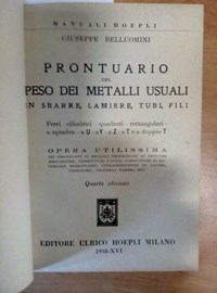 Prontuario Del Peso Dei Metalli Usuali In Sbarre Lamiere Tubi 1938 Hoepli -  448 - Libro Usato - Hoepli - | IBS