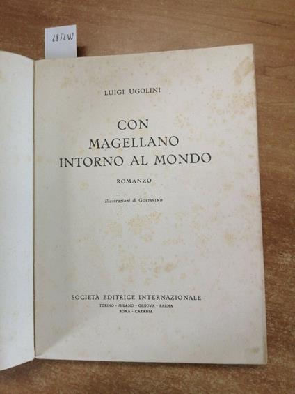 Luigi Ugolini - Con Magellano Intorno Al Mondo 1940 Sei - Ill. Gustavino - copertina