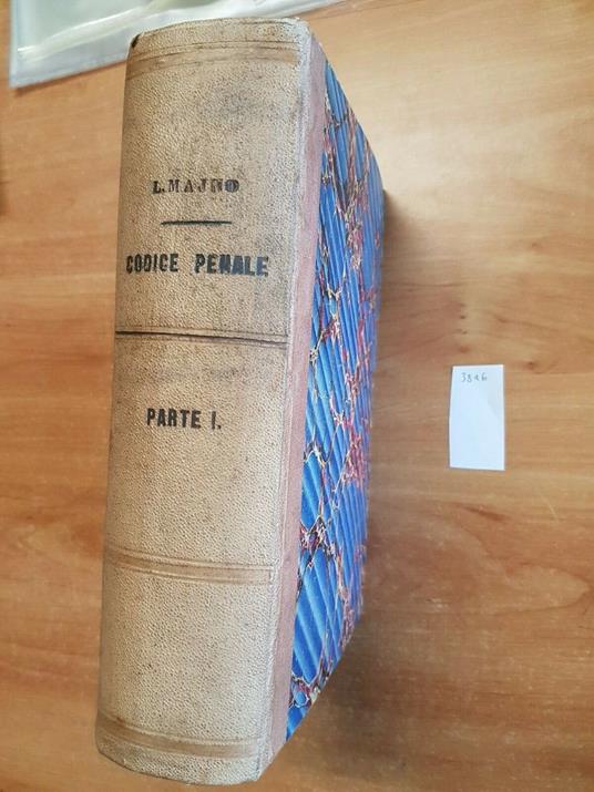 Luigi Majno - Commento Al Codice Penale Italiano 1890 Parte 1 - Tedeschi - Luigi Majno - copertina