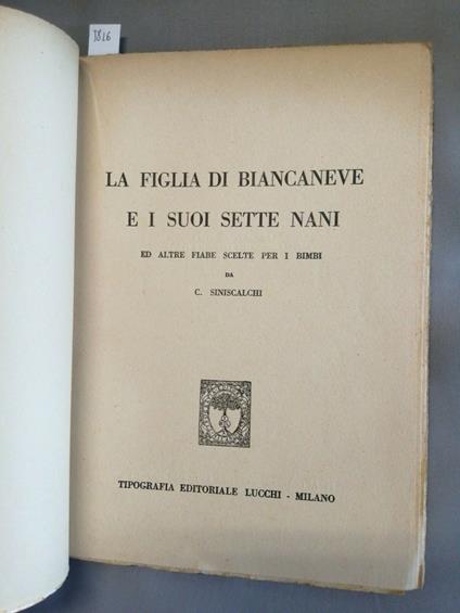 La Figlia Di Biancaneve E I Suoi Sette Nani - Siniscalchi 1941 Lucchi - Curzio Siniscalchi - copertina