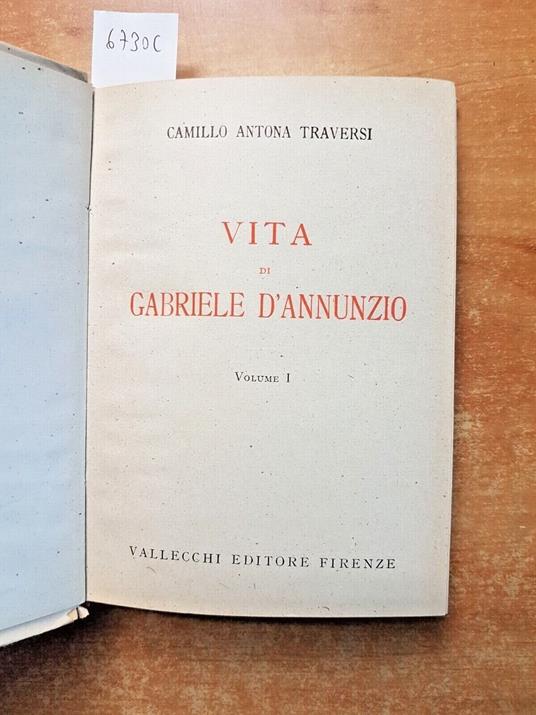 Vita Di Gabriele D'Annunzio Vol.1 Antona Traversi 1938 Vallecchi Illustrato6730 - Camillo Antona Traversi - copertina