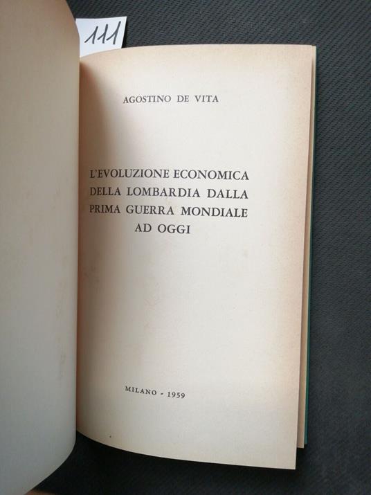 Levoluzione Economica Della Lombardia Dalla Prima Guerra Mondiale Ad Oggi - Agostino De Vita - copertina