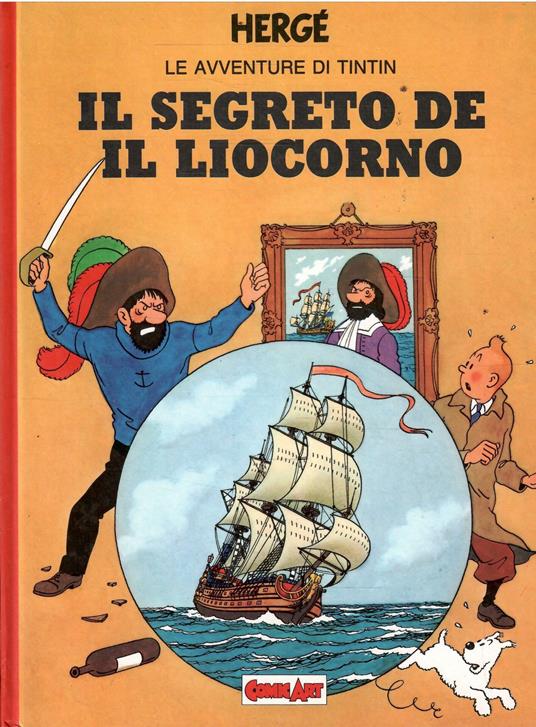 Le Avventure Di Tin Tin - Il Segreto De Il Liocorno - Hergé - copertina