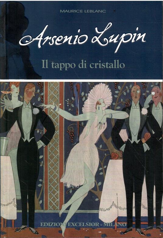 Arsenio Lupin E Il Tappo Di Cristallo - Maurice Leblanc - copertina