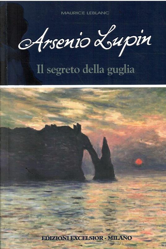 Arsenio Lupin E Il Segreto Della Guglia - Maurice Leblanc - copertina