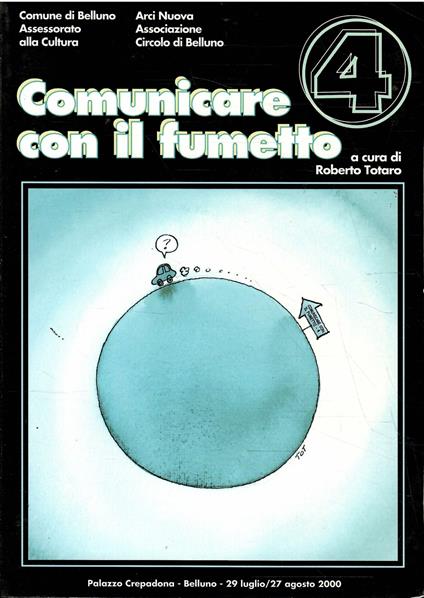 Comunicare Con Il Fumetto 4 Corso Teorico Pratico Di Disegno Creativo E Comunicazione Grafica - Roberto Totaro - copertina