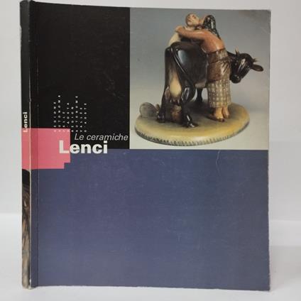 Le ceramiche Lenci - Luciano Proverbio - copertina