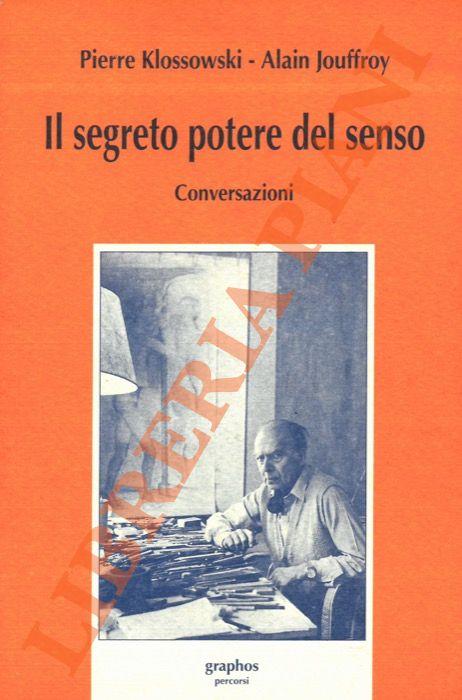 Il segreto potere del senso. Conversazioni. - copertina