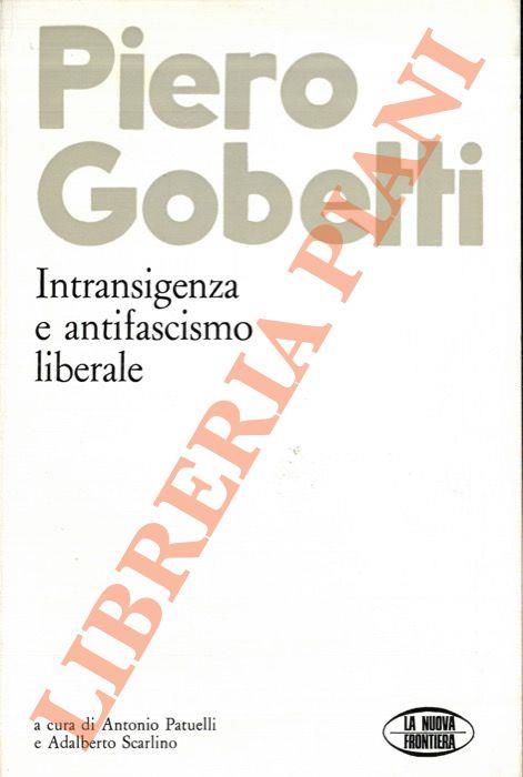 Piero Gobetti. Intransigenza e antifascismo liberale - copertina