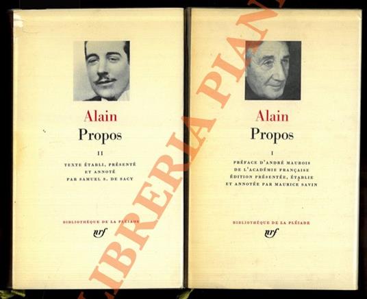 Propos. Vol. I: Texte établi et présenté par Maurice Savin. Préface d’André Maurois. Vol. II: Texte établi présenté et annoté par Samuel S. de Sacy. - Alain - copertina