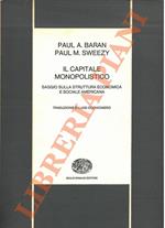 Il capitale monopolistico. Saggio sulla struttura economica e sociale americana