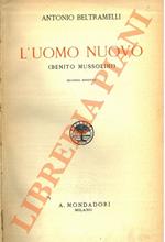 L' uomo nuovo (Benito Mussolini)