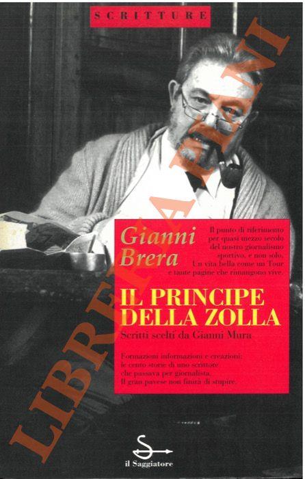 Il principe della zolla. Scritti scelti da Gianni Mura - Gianni Brera - copertina