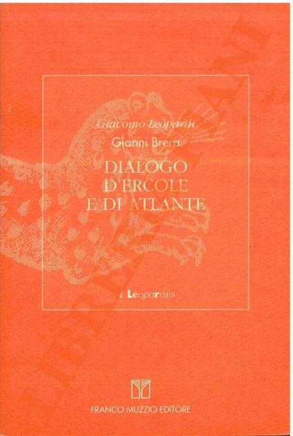 Giacomo Leopardi. Dialogo d’Ercole e di Atlante - Gianni Brera - copertina