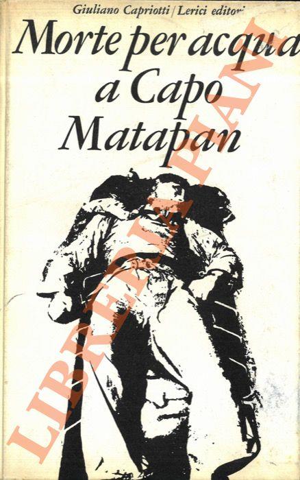 Morte per acqua a Capo Matapan - Giuliano Capriotti - copertina