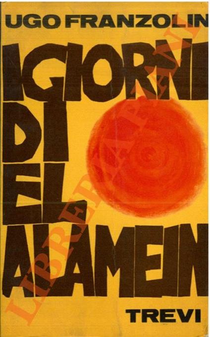 I giorni di El Alamein - Ugo Franzolin - copertina