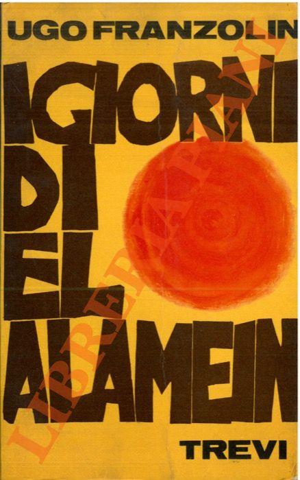 I giorni di El Alamein - Ugo Franzolin - copertina