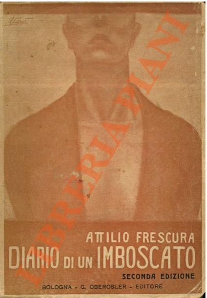 Diario di un imboscato. - Attilio Frescura - copertina