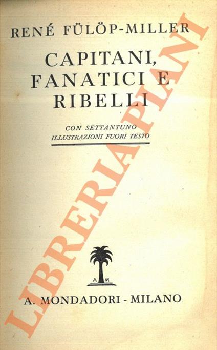 Capitani, fanatici e ribelli - René Fulop-Miller - copertina