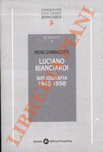 Luciano Bianciardi. Bibliografia 1948-1998