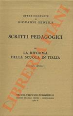 Scritti pedagogici. III. La riforma della scuola in Italia