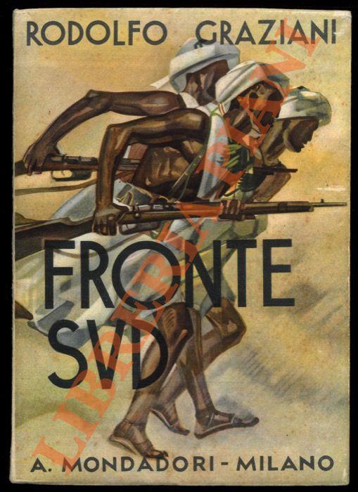 Il fronte Sud. Con prefazione del Duce. - Rodolfo Graziani - copertina