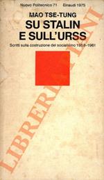 Su Stalin e sull'Urss. Scritti sulla costruzione del socialismo 1958 - 1961. Introduzione di Gianni Sofri