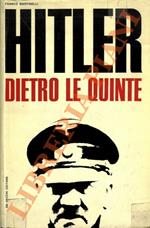 Hitler. Dietro le quinte