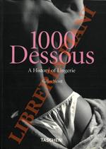 1000 Dessous: A History of Lingerie.