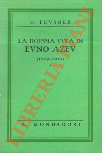 doppia vita di Evno Azev. (1869 - 1918). - G. Pevsner - copertina