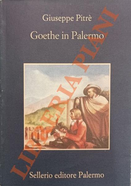 Goethe in Palermo nella primavera del 1787 - Giuseppe Pitrone - copertina