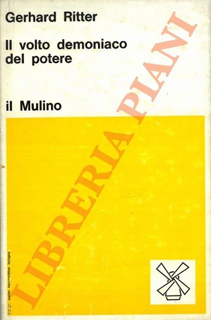 Il volto democratico del potere - Gerhard Ritter - copertina