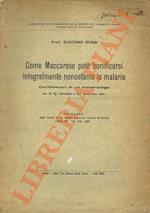 Come Maccarese potè bonificarsi integralmente nonostante lamalaria. Confessioni di un malariologo