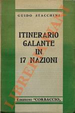 Itinerario galante in 17 Nazioni. Avventure umoristiche attraverso 46° di lat. Nord