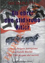 Gli ebrei che sfidarono Hitler