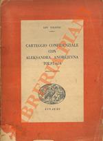 Carteggio confidenziale con Aleksandra Andréjevna Tolstàja.