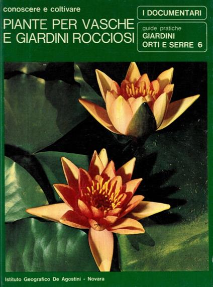 Piante per vasche e giardini rocciosi. - Umberto Tosco - copertina