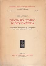 Dizionario storico di deonomastica. Vocaboli derivati da nomi propri, con le corrispondenti forme francesci, inglesi, spagnole e tedesche