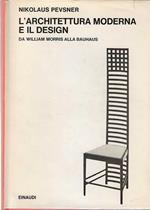 L' architettura moderna e il design - da william morris alla Bauhaus