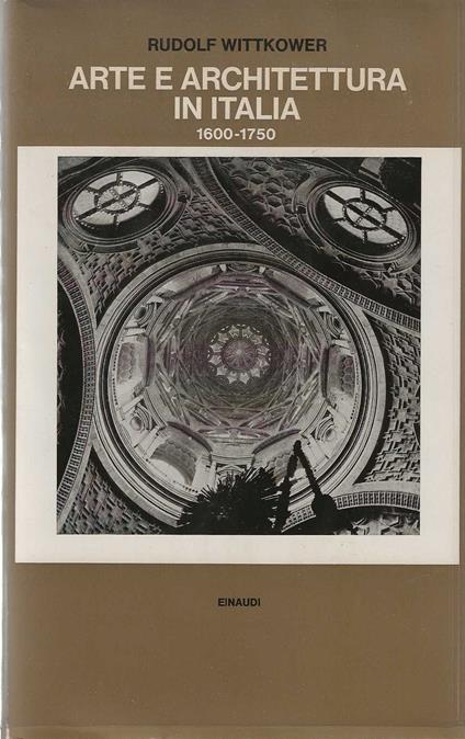 Arte e architettura in Italia 1600-1750 - Rudolf Wittkower - copertina
