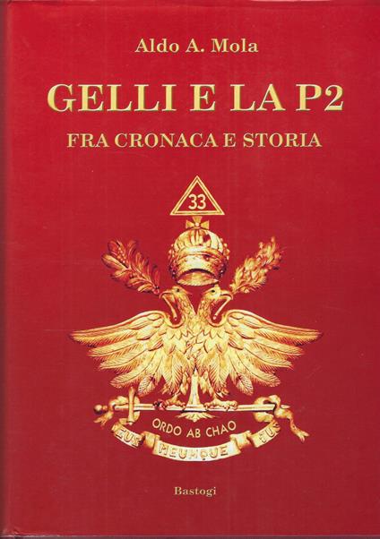 Gelli E La P2 : Fra Cronaca E Storia - Aldo A. Mola - copertina