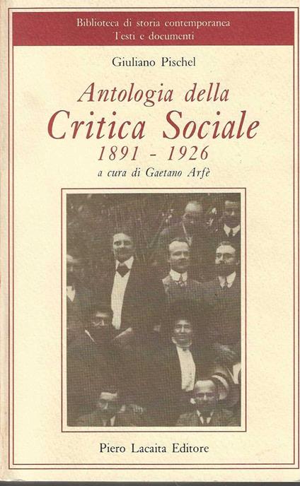 Antologia della Critica Sociale 1891-1926 - Giuliano Pischel - copertina