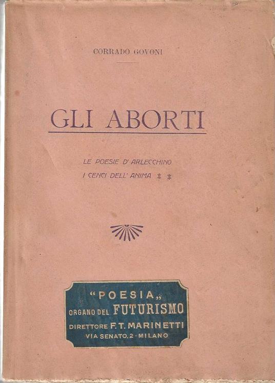 Gli Aborti - Le poesie d'arlecchino, i cenci dell'anima - Corrado Govoni - copertina