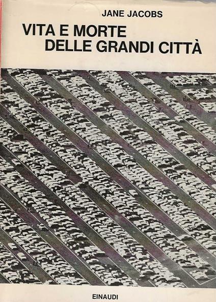 Vita e morte delle grandi città - Jane Jacobs - copertina