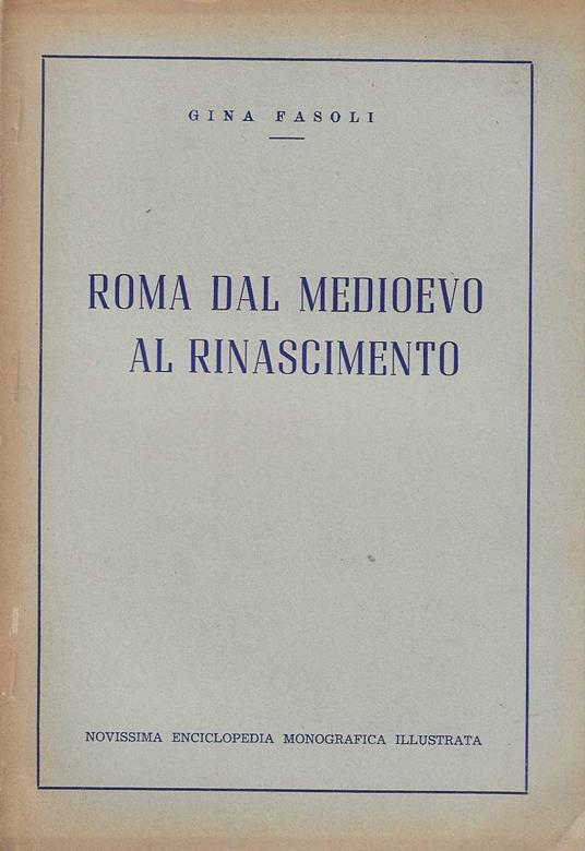 Roma dal medioevo al rinascimento - Gina Fasoli - copertina
