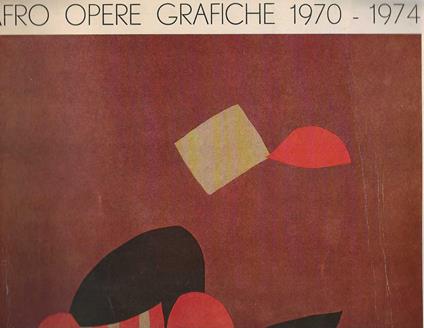 Afro Opere Grafiche 1970-1974 - Afro - copertina