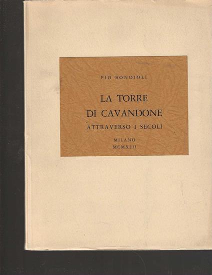 La Torre di Cavandone attraverso i secoli - Pio Bondioli - copertina